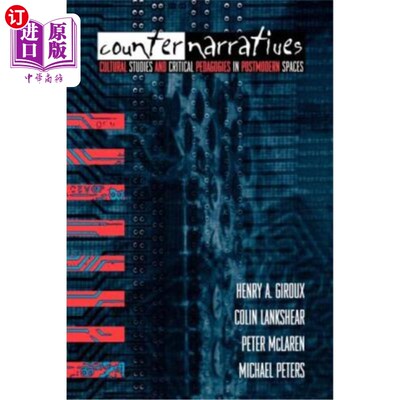 海外直订Counternarratives: Cultural Studies and Critical Pedagogies in Postmodern Spaces 反叙事:后现代空间中的文化