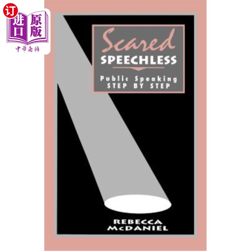 海外直订Scared Speechless: Public Speaking Step by Step 害怕无语：一步一步地公开演讲
