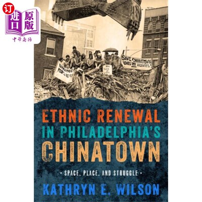 海外直订Ethnic Renewal in Philadelphia's Chinatown 费城唐人街的民族复兴
