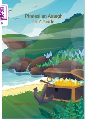 海外直订Pirates! an Aaargh to Z Guide 海盗!一个从a到Z的指南