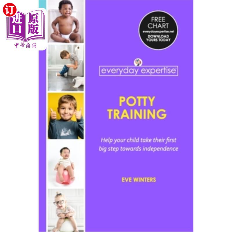 海外直订Everyday Expertise: Potty Training: Help Your Child Take Their First Big Step To 日常经验：如厕训练：帮助你
