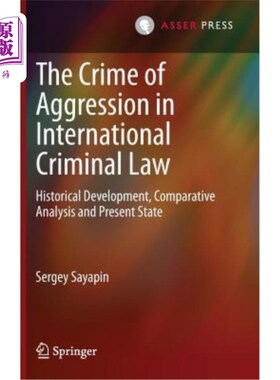 海外直订The Crime of Aggression in International Criminal Law: Historical Development, C 国际刑法中的侵略罪:历史发