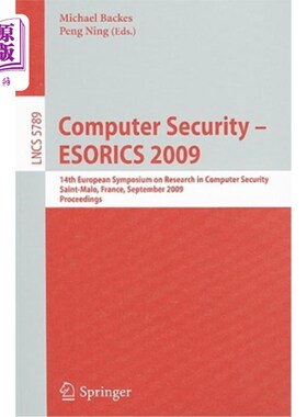 海外直订Computer Security - ESORICS 2009: 14th European Symposium on Research in Compute