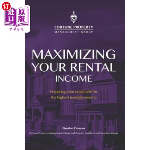 海外直订Maximizing Your Rental Income: Preparing Your Rental Unit for the Highest Possib 最大化您的租金收入：为您的