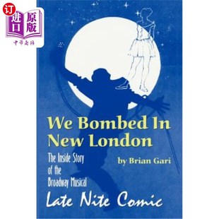 Inside Nite Bombed Story The New Comi Late 我们在新伦敦被炸了 Broadway London Musical 海外直订We 百老汇 the