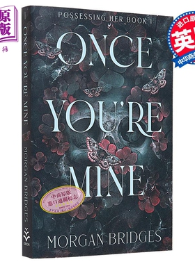Possessing Her系列 第1部 一旦你属于我 英文原版 Once Youre Mine Morgan Bridges 爱情流行小说【中商原版】