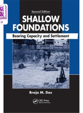 海外直订Shallow Foundations: Bearing Capacity and Settlement, Second Edition 浅基础：承载力和沉降，第二版