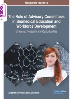 海外直订医药图书The Role of Advisory Committees in Biomedical Education and Workforce Developmen 咨询委员会在生物医