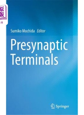 海外直订医药图书Presynaptic Terminals 突触前终末