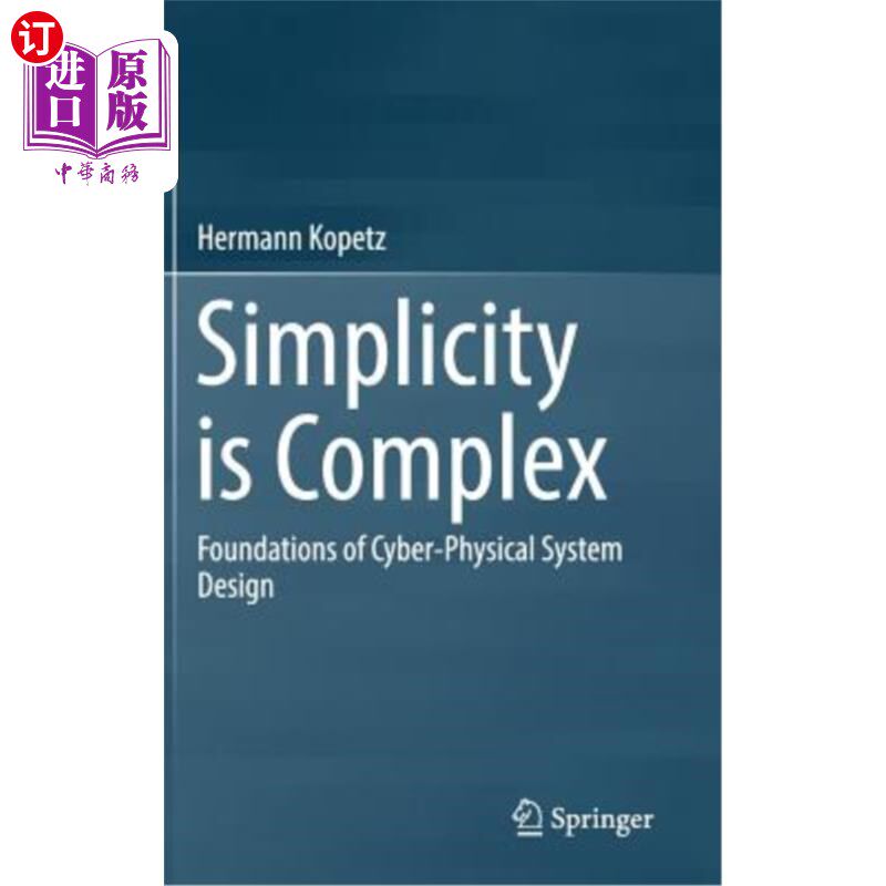 海外直订Simplicity Is Complex: Foundations of Cyber-Physical System Design 简单即复杂:信息物理系统设计的基础