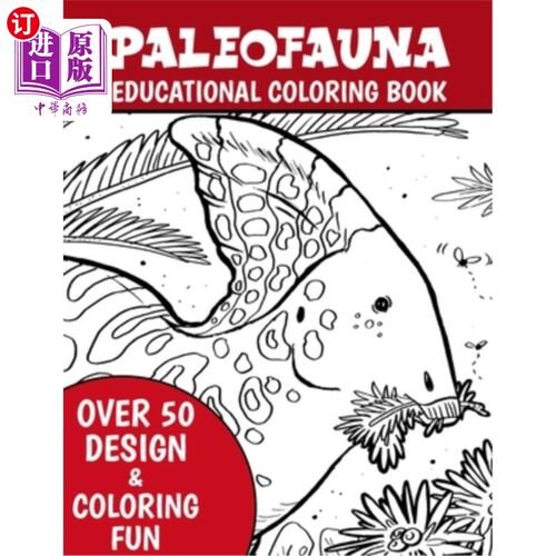 海外直订Paleofauna Educational Coloring Book: Paleofauna Educational Dinosaur Coloring B 古生动物教育涂色书:古生动