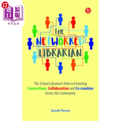 海外直订The Networked Librarian: The School Librarians Role in Fostering Connections, Co 化图书馆员：学校图书馆