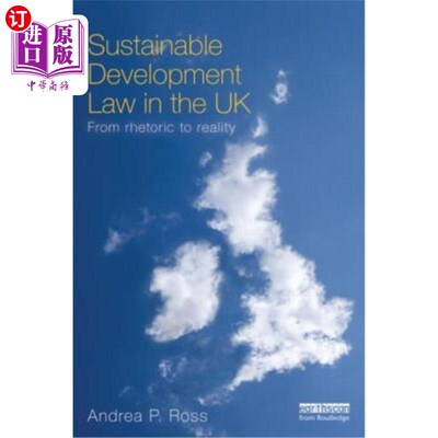 海外直订Sustainable Development Law in the UK: From Rhetoric to Reality? 英国可持续发展法:从修辞到现实?
