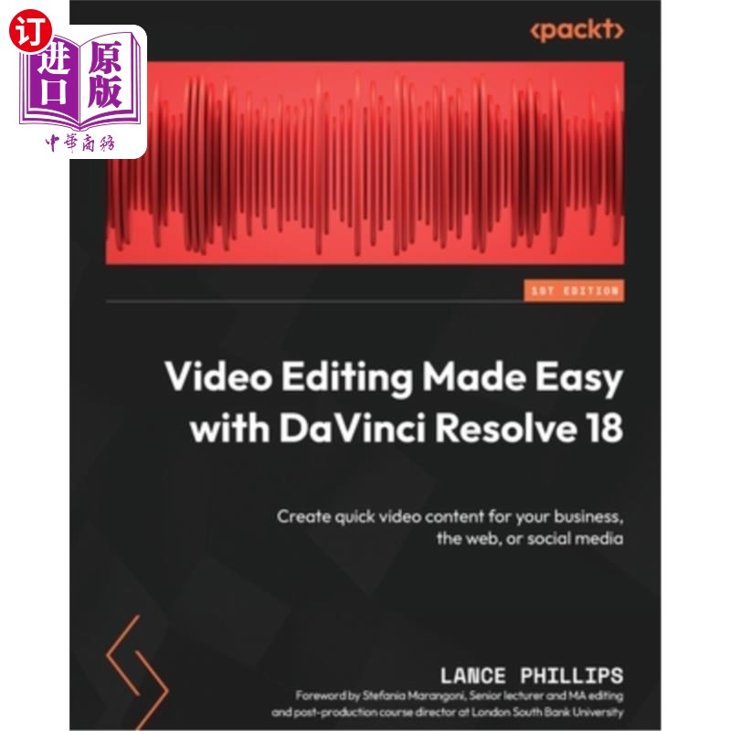 海外直订Video Editing Made Easy with DaVinci Resolve 18: Create quick video content for  视频编辑很容易与达芬奇解决