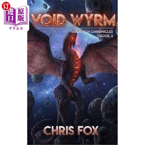 海外直订Void Wyrm: Magitech Chronicles Book 2 Void Wyrm:Magitech编年史第2册