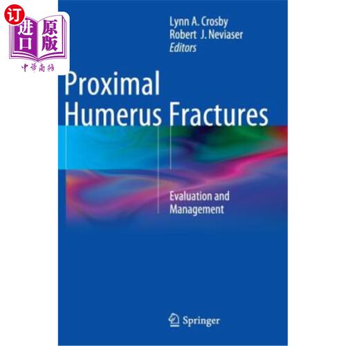 海外直订医药图书Proximal Humerus Fractures: Evaluation and Management 肱骨近端骨折的评估与治疗