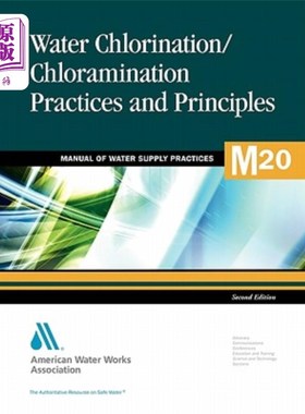 海外直订M20 Water Chlorination and Chloramination Practices and Principles, Second Editi M20水氯化和氯胺化实践和原