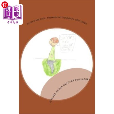 海外直订Satyrs Are Cool: Poems of Mythological Creatures 萨提尔很酷:神话生物的诗歌