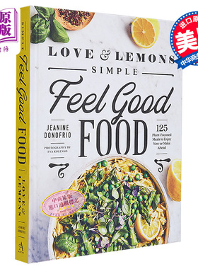 现货 爱和柠檬简单食谱 125种以植物为主的食物 英文原版Jeanine DonofrioLove and Lemons Simple Feel Good Food【中商原版】