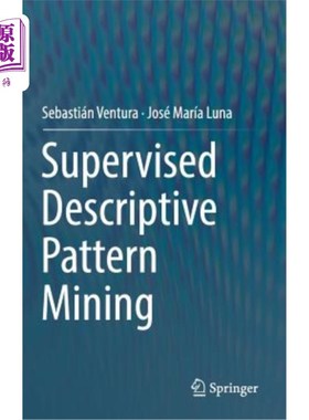海外直订Supervised Descriptive Pattern Mining 监督描述模式挖掘