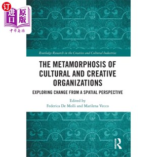 海外直订Metamorphosis of Cultural and Creative Organizat... 文化创意组织的蜕变