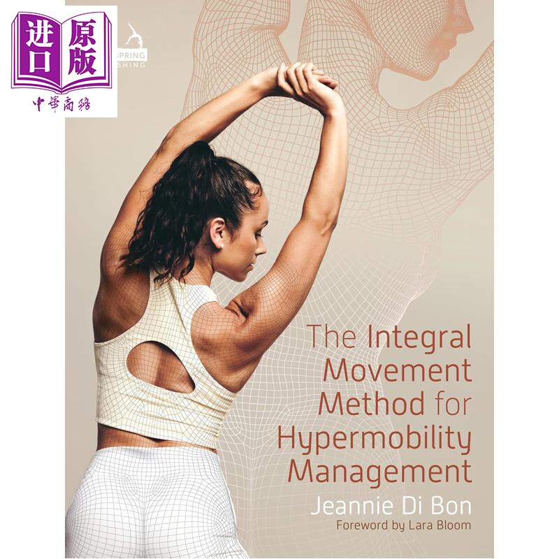 预售 超灵活体质的整合运动法 医学保健 The Integral Movement Method for Hypermo 英文原版 Jeannie Di Bon【中商原版】