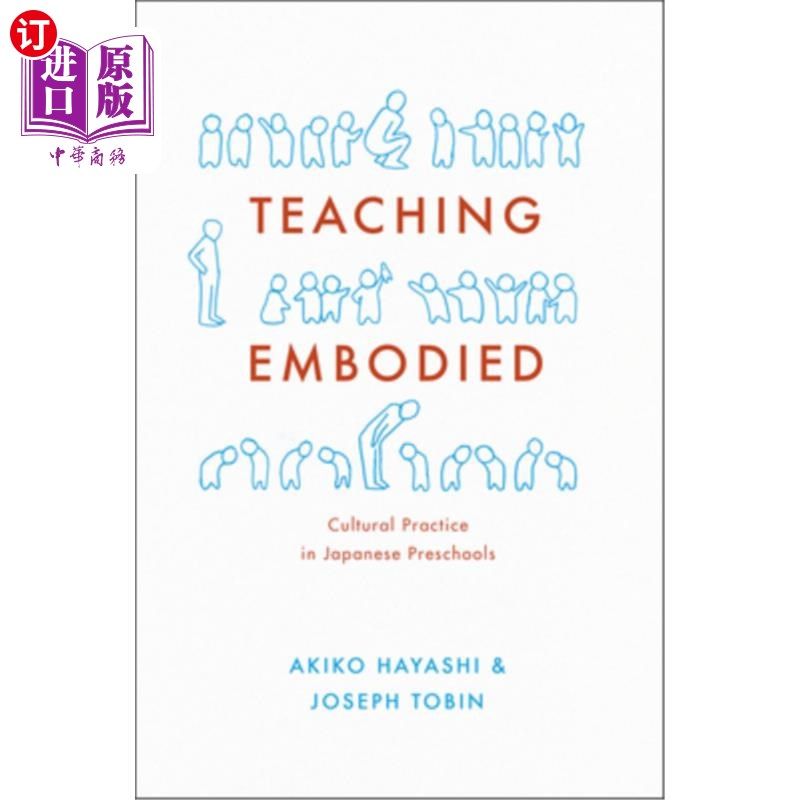 海外直订Teaching Embodied: Cultural Practice in Japanese Preschools 教学体现:日本学前教育中的文化实践
