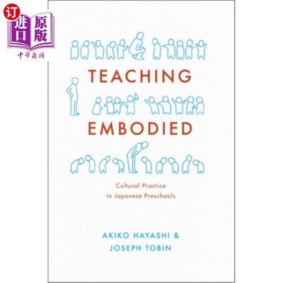 海外直订Teaching Embodied: Cultural Practice in Japanese Preschools 教学体现:日本学前教育中的文化实践
