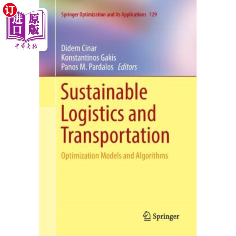 海外直订Sustainable Logistics and Transportation: Optimization Models and Algorithms 可持续物流和运输：优化模型和算法