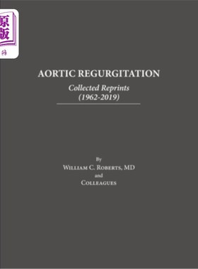 海外直订医药图书Aortic Regurgitation: Collected Reprints 主动脉反流:收集再版