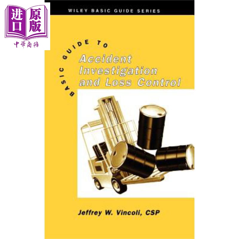 事故调查和损失控制的基本指南 Basic Guide To Accident Investigation And Loss Control 英文原版 Jeffrey Vincoli【中商?