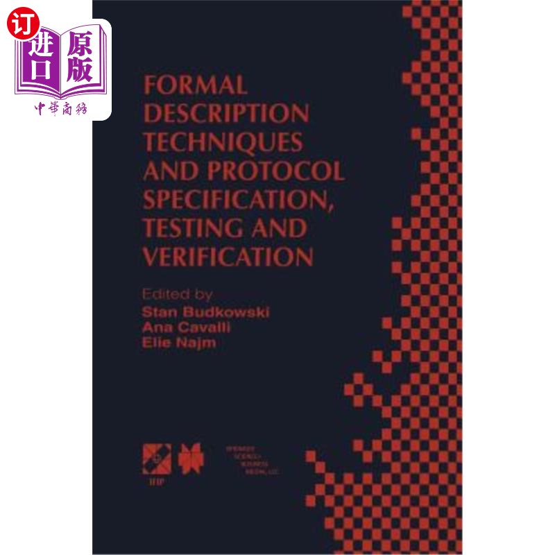 海外直订Formal Description Techniques and Protocol Specification, Testing and Verificati