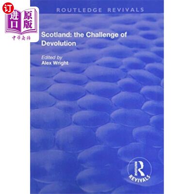 海外直订Scotland: the Challenge of Devolution 苏格兰:权力下放的挑战