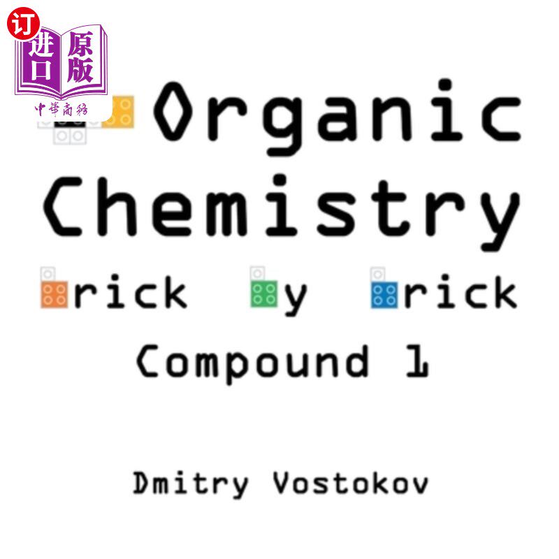 海外直订Organic Chemistry Brick by Brick, Compound 1: Using LEGO(R) to Teach Structure a 一砖一瓦的有机化学，化合物