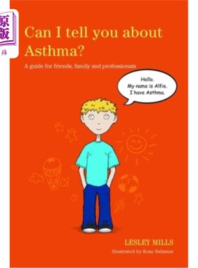海外直订医药图书Can I Tell You about Asthma?: A Guide for Friends, Family and Professionals 我能跟你说说哮喘吗?:给