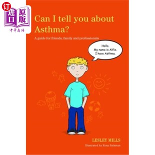 海外直订医药图书Can I Tell You about Asthma?: A Guide for Friends, Family and Professionals 我能跟你说说哮喘吗?:给
