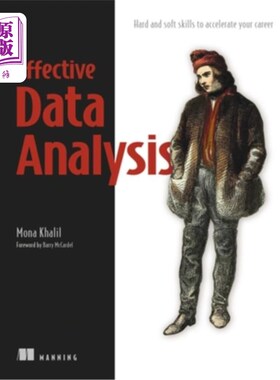 海外直订Effective Data Analysis: Hard and Soft Skills to Accelerate Your Career 有效的数据分析：软硬技能你的职