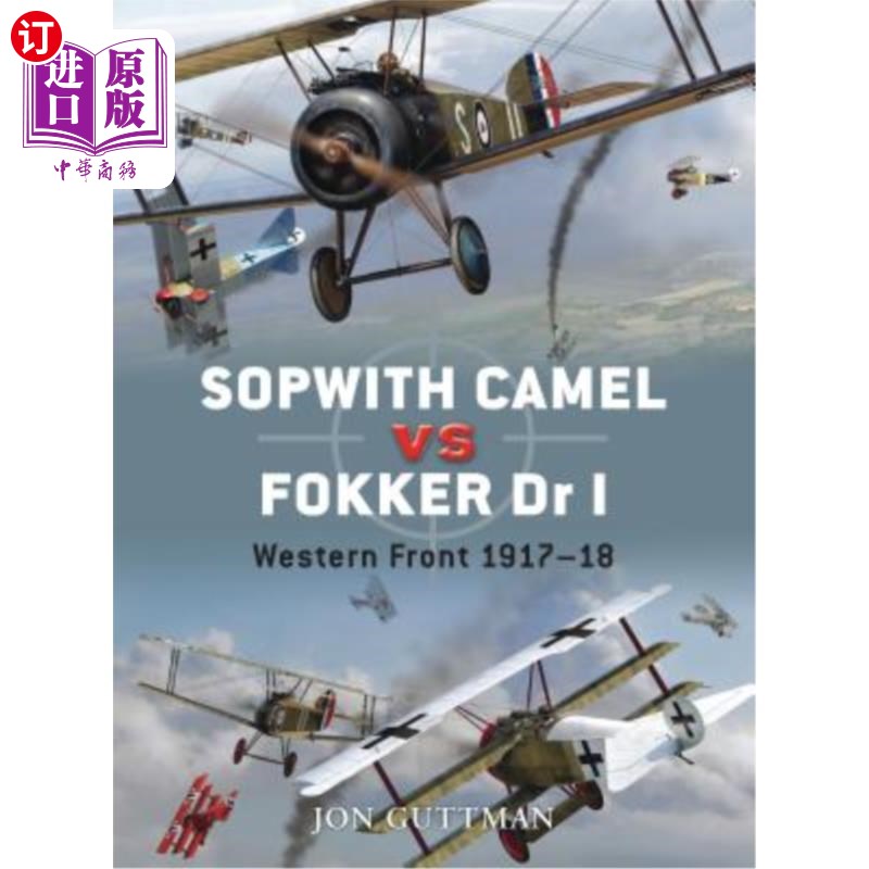 海外直订Sopwith Camel vs. Fokker Dr I: Western Front 1917-18 索普威斯·骆驼大战福克博士:1917-18年的西部前线