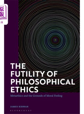 海外直订Futility of Philosophical Ethics 哲学伦理学的无用性