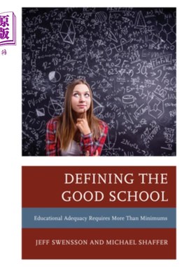 海外直订Defining the Good School: Educational Adequacy Requires More than Minimums 定义好学校:教育充足性要求的不仅