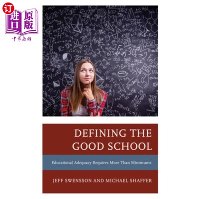 海外直订Defining the Good School: Educational Adequacy Requires More than Minimums 定义好学校:教育充足性要求的不仅