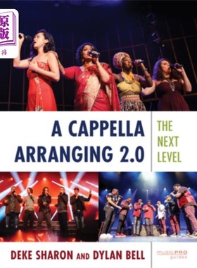 海外直订A Cappella Arranging 2.0: The Next Level 无伴奏合唱编曲2.0：下一个阶段