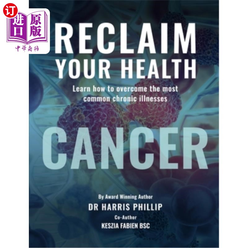 海外直订医药图书Reclaim Your Health - Cancer: Learn how to overcome the most common chronic illn 重获健康-癌症：学