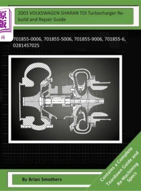海外直订2003 VOLKSWAGEN SHARAN TDI Turbocharger Rebuild and Repair Guide: 701855-0006, 7 2003大众SHAR