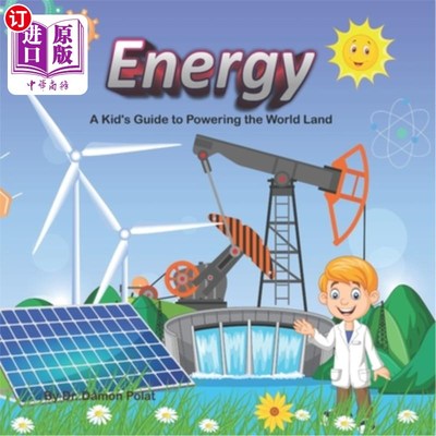 海外直订Energy: A Kid's Guide to Powering World Land 能源:为世界土地提供动力的儿童指南