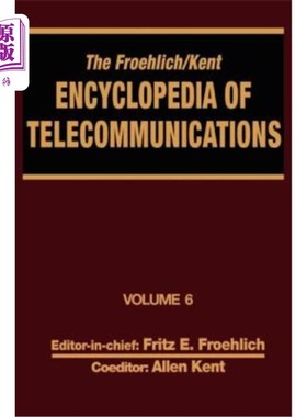 海外直订The Froehlich/Kent Encyclopedia of Telecommunications: Volume 6 - Digital Microw Froehlich/
