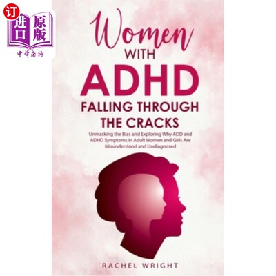 海外直订医药图书Women with ADHD Falling through the Cracks: Unmasking the Bias and Exploring Why 患有注意力缺陷多动