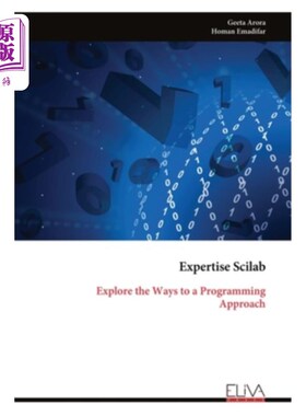 海外直订Expertise Scilab: Explore the Ways to a Programming Approach 专业知识Scilab：探索编程方法的方法