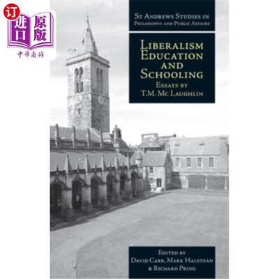 海外直订Liberalism, Education and Schooling: Essays by T.M. McLaughlin