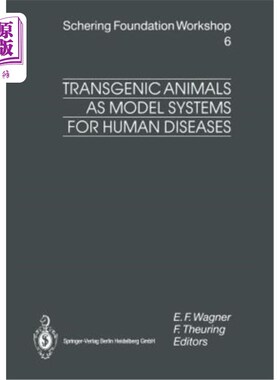 海外直订Transgenic Animals as Model Systems for Human Diseases 转基因动物作为人类疾病的模型系统